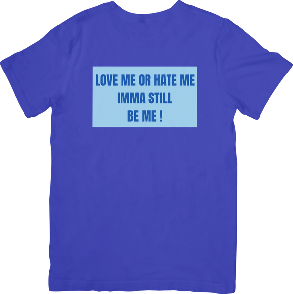 Royal Trap " Love Me or Hate Me" Tee (Blue)