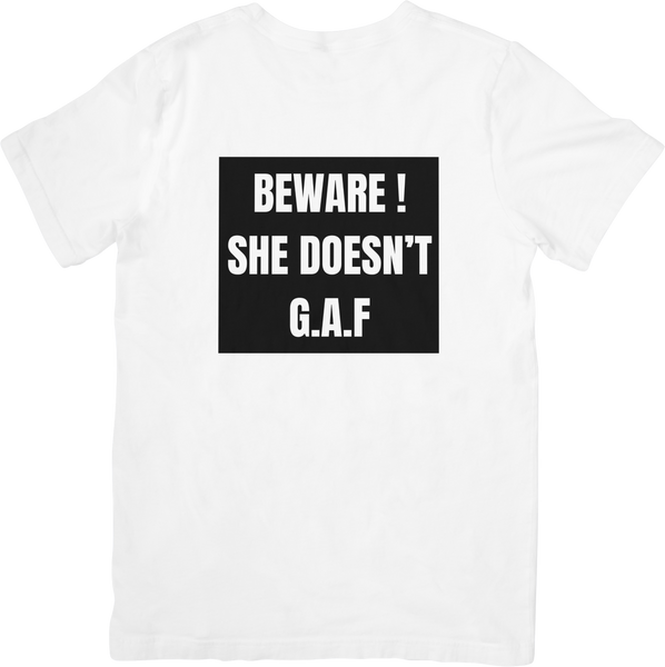 Womens "Beware She Doesn't G.A.F" Tee