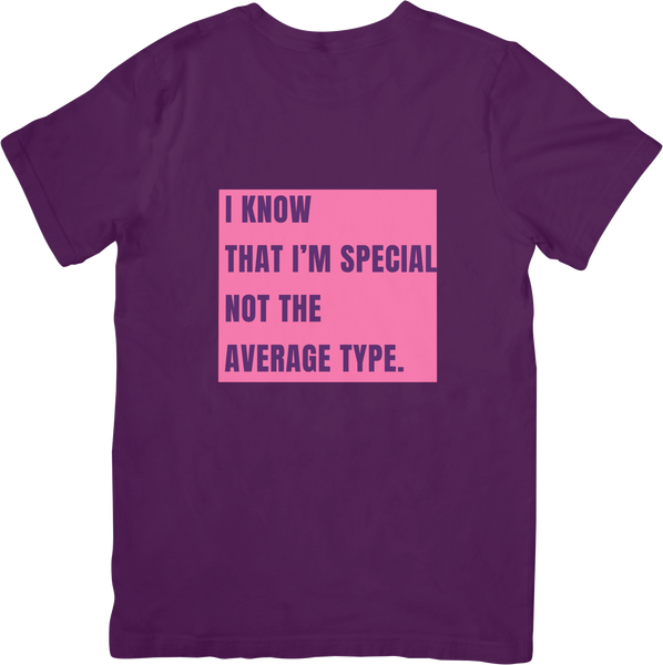 Royal Trap " I Know That I'm Special Not The Average Type." Tee