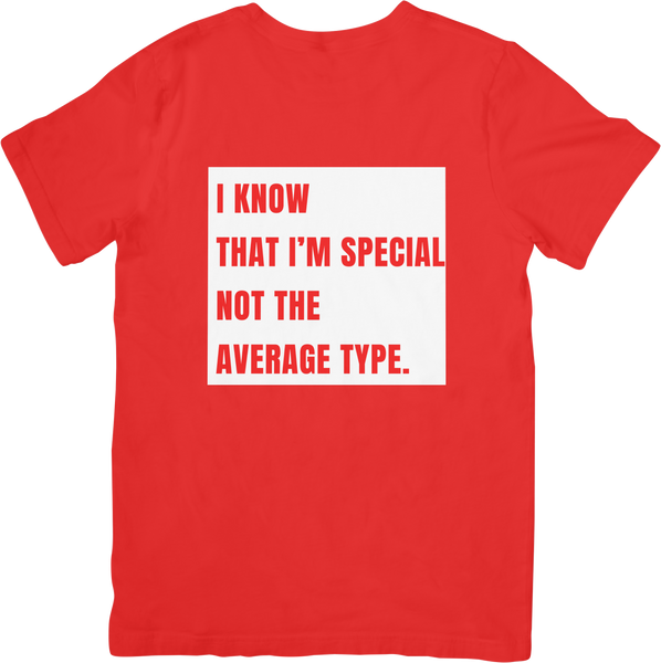 Royal Trap " I Know that I'm Special Not The Average Type." Basic Tee